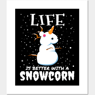 Life Is Better With A Snowcorn - christmas cute snow unicorn gift Posters and Art